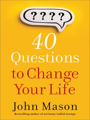 cover image of 40 Questions to Change Your Life